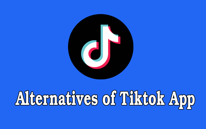Alternatives of Tiktok App