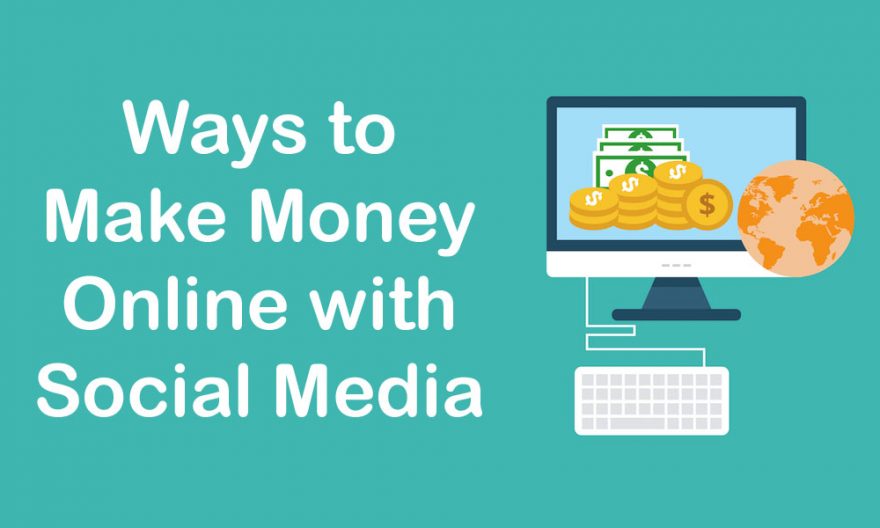 Make Money Online with Social Media