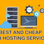 Best and Cheap Web Hosting Services