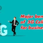 5G Cellular for businesses