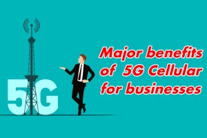 5G Cellular for businesses
